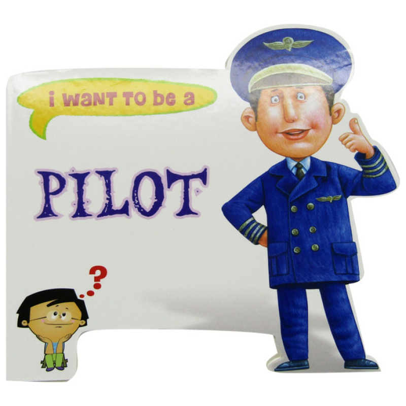 I Want To Be a - Pilot