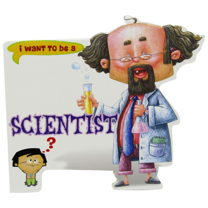 I Want To Be a - Scientist