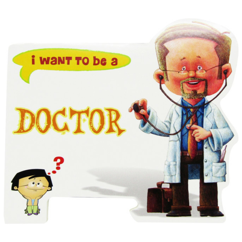 I Want To Be a - Doctor