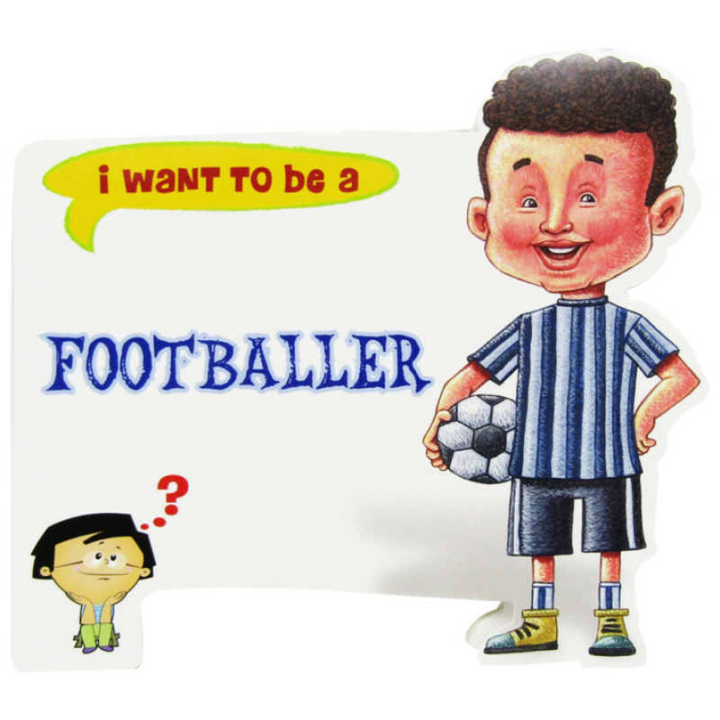 I Want To Be a - Footballer